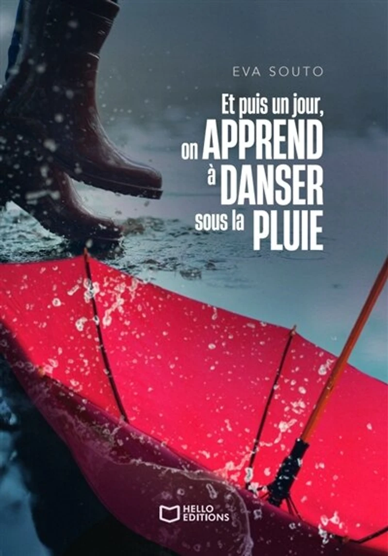 Et puis un jour, on apprend à danser sous la pluie