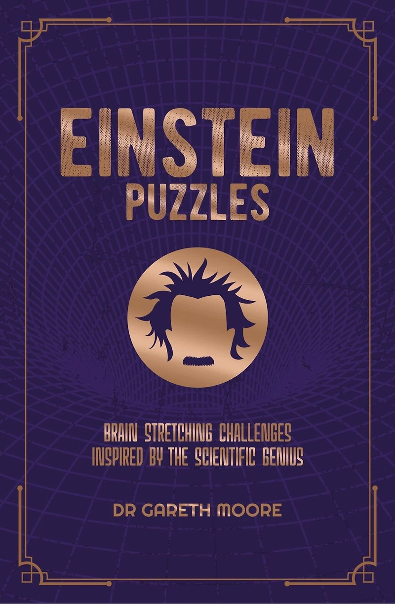 Einstein Puzzles: Brain Stretching Challenges Inspired By The Scientific Genius