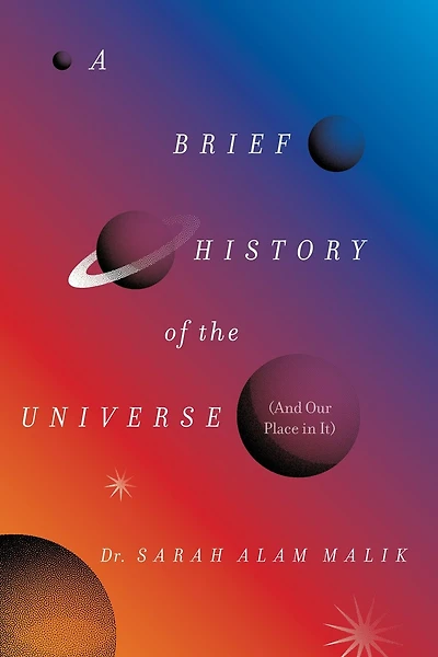 A Brief History of the Universe (And Our Place It)