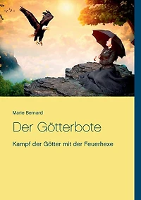Der Götterbote: Kampf Götter Mit Feuerhexe