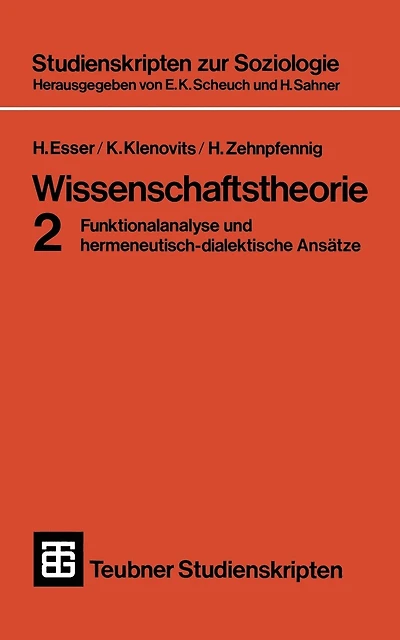 Wissenschaftstheorie 2: Funktionalanalyse und hermeneutisch-dialektische Ansätze