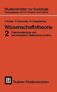 Wissenschaftstheorie 2: Funktionalanalyse und hermeneutisch-dialektische Ansätze