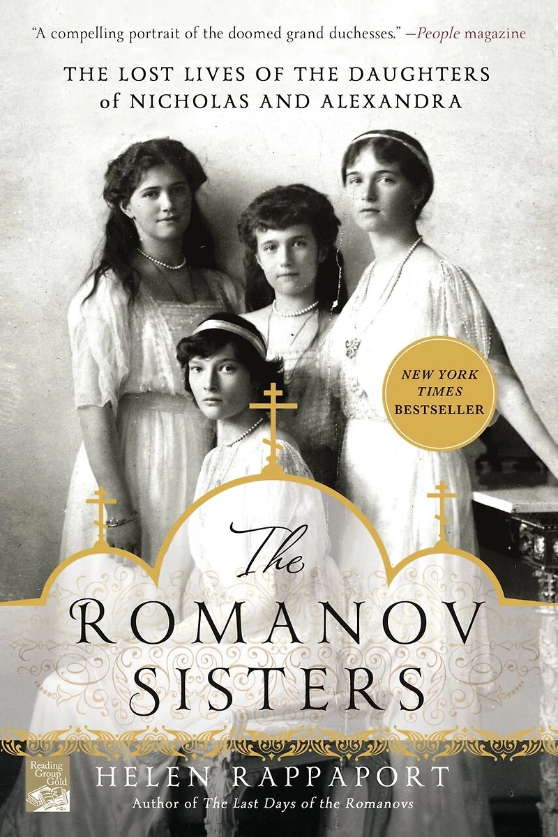 the Romanov Sisters: Lost Lives of Daughters Nicholas and Alexandra