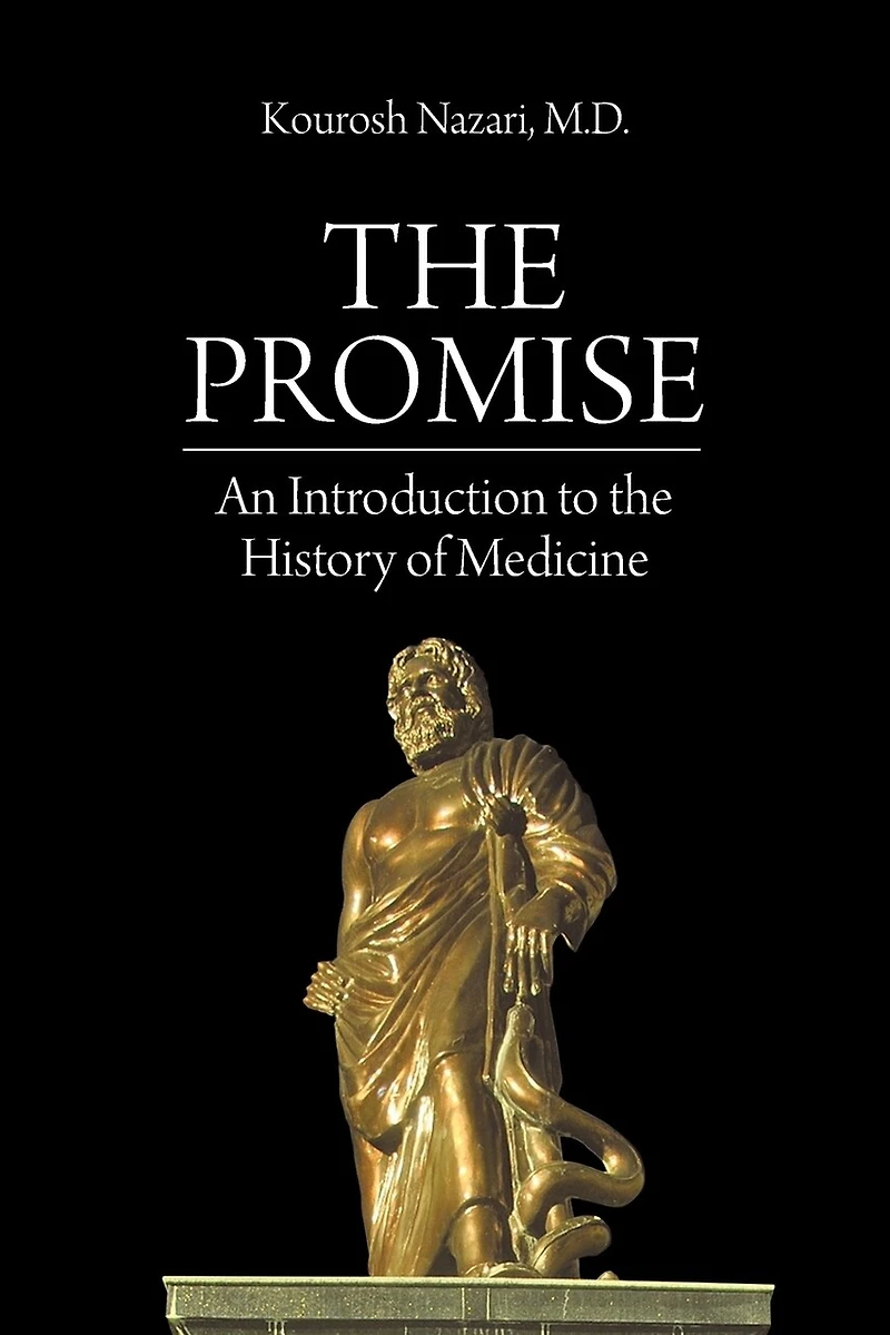 the Promise: An Introduction to History of Medicine