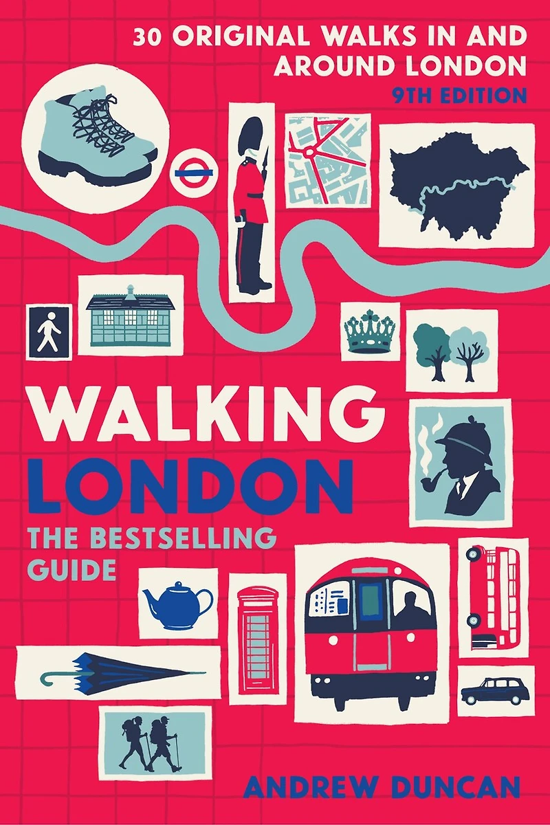 Walking London, 9th Edition: Thirty Original Walks And Around London