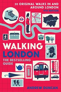 Walking London, 9th Edition: Thirty Original Walks And Around London