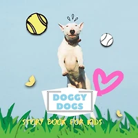 Doggy Dogs: Before Bed Children's Book- Cute Animals - Easy reading Pictures .