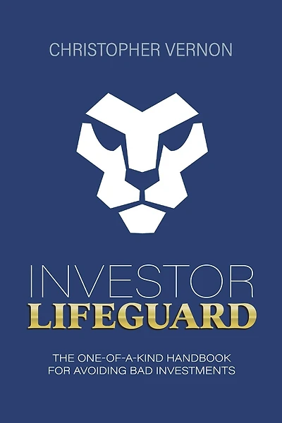 Investor Lifeguard: The One-of-a-Kind Handbook for Avoiding Bad Investments