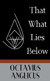 That What Lies Below