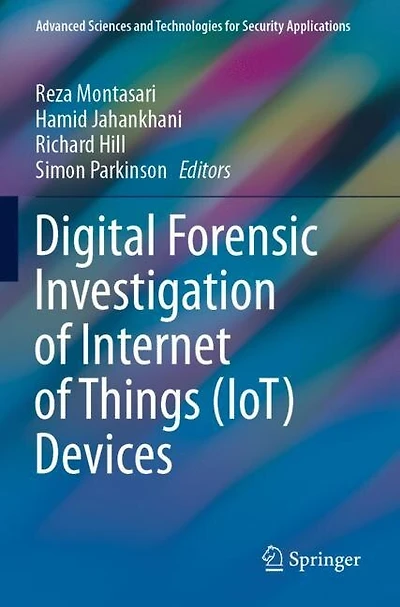 Digital Forensic Investigation Of Internet Of Things (iot) Devices