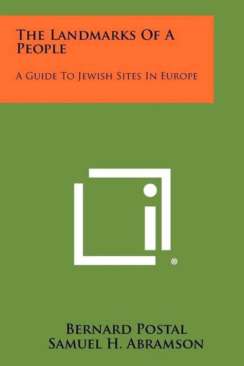 The Landmarks of a People: A Guide to Jewish Sites in Europe