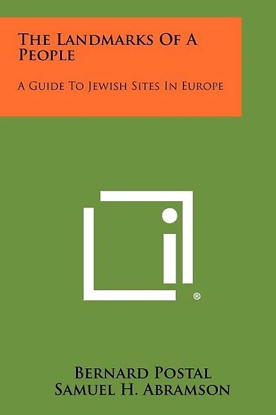 The Landmarks of a People: A Guide to Jewish Sites in Europe