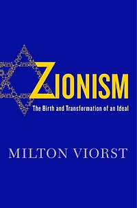 Zionism: The Birth And Transformation Of An Ideal