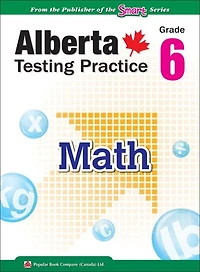 Alberta Provincial Testing Practice- Math 6: Ab Prov Test Practice (math) 6