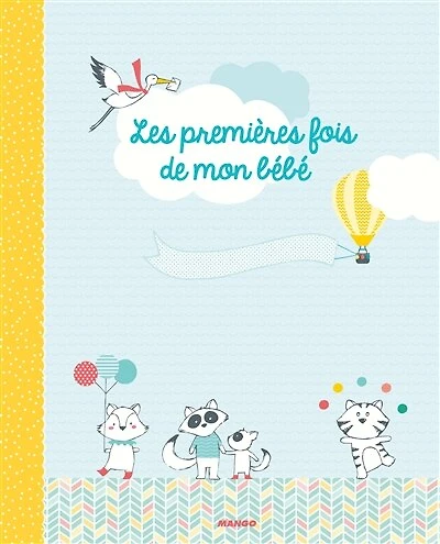 Les premières fois de mon bébé