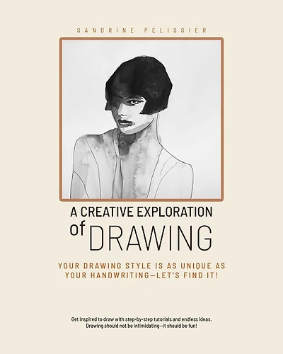 A Creative Exploration of Drawing: Your Drawing Style Is as Unique as Handwriting—Let's Find It!