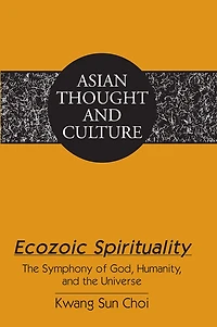 Ecozoic Spirituality: the Symphony of God, Humanity, and Universe