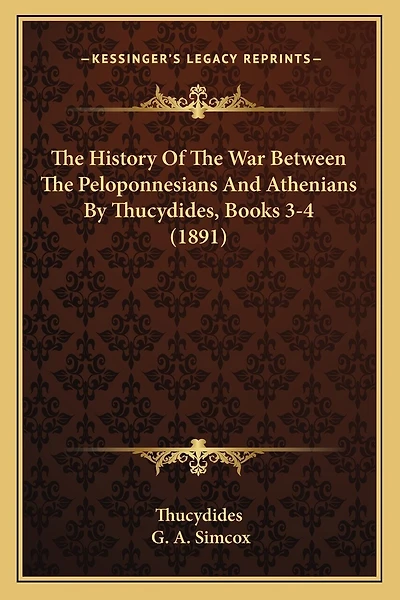 The History Of The War Between The Peloponnesians And Athenians By Thucydides, Books 3-4 (1891)