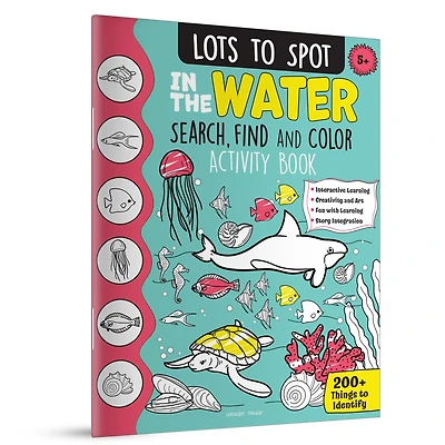 Lots to Spot In The Water: Search, Find and Color Activity Book