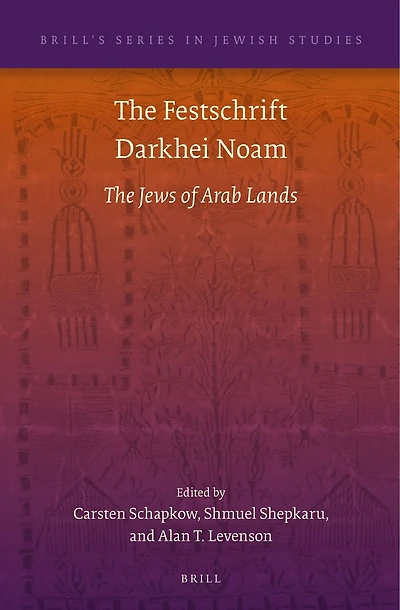The Festschrift Darkhei Noam: The Jews of Arab Lands