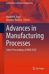Advances Manufacturing Processes: Select Proceedings of RAM 2020