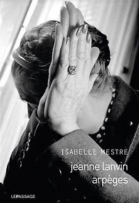 Jeanne Lanvin: arpèges