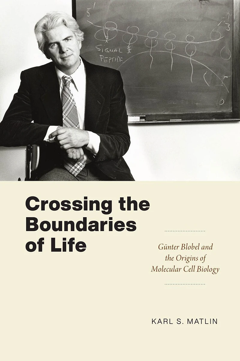 Crossing the Boundaries of Life: Günter Blobel and Origins Molecular Cell Biology