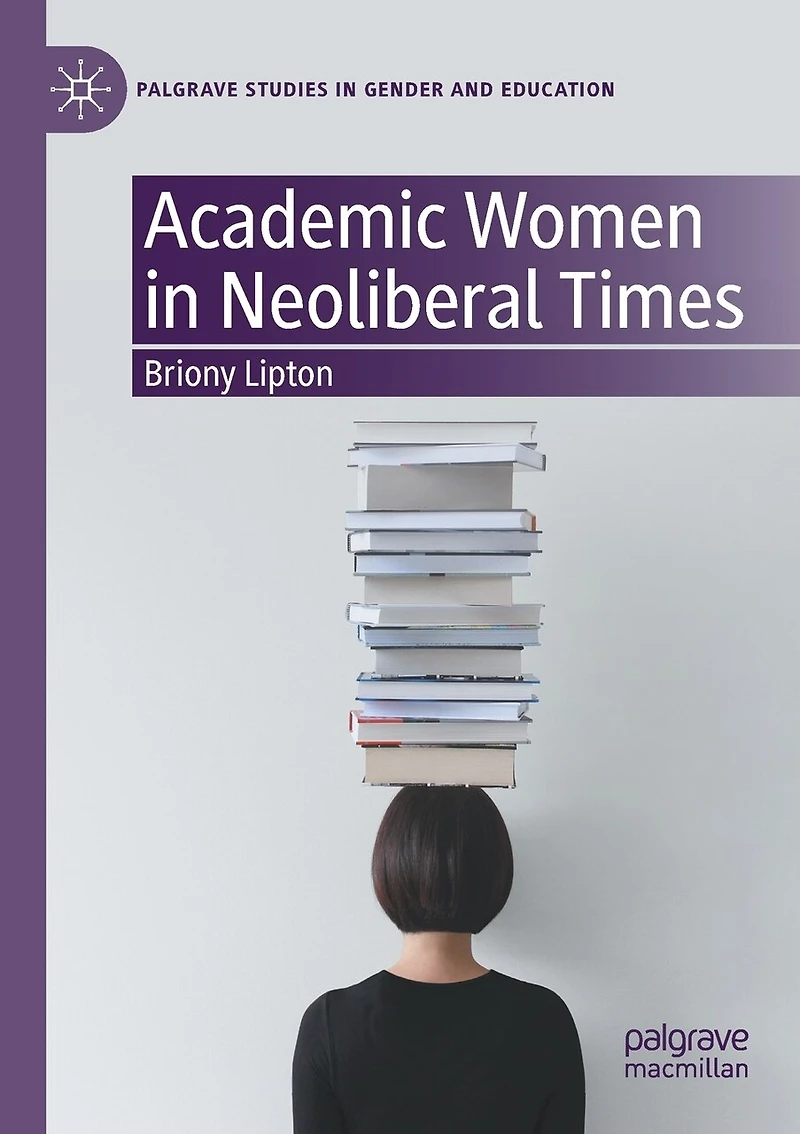 Academic Women Neoliberal Times
