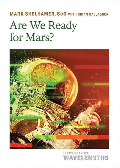 Are We Ready for Mars?