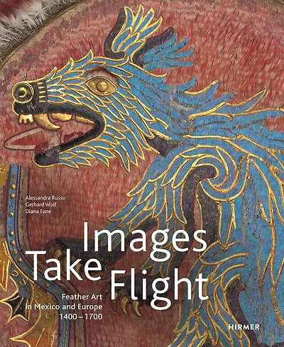 Images Take Flight: Feather Art In Mexico And Europe
