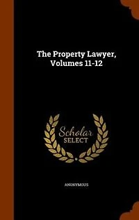 The Property Lawyer, Volumes 11-12