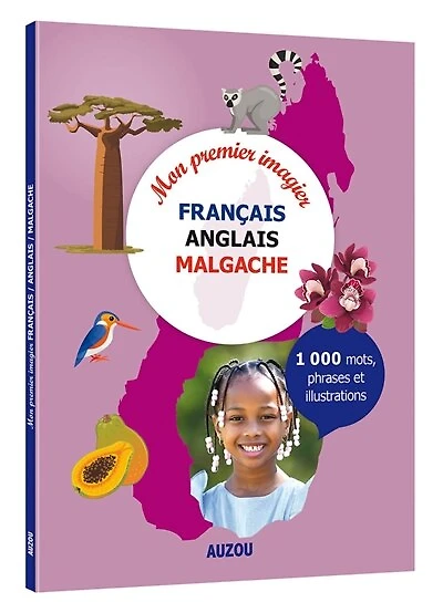 Mon premier imagier français-anglais-malgache: 1.000 mots, phrases et illustrations