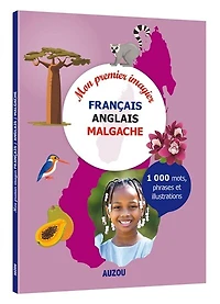 Mon premier imagier français-anglais-malgache: 1.000 mots, phrases et illustrations