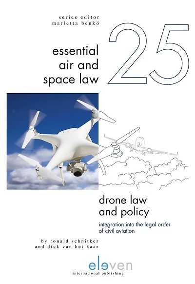 Drone Law and Policy: Integration into the Legal Order of Civil Aviation