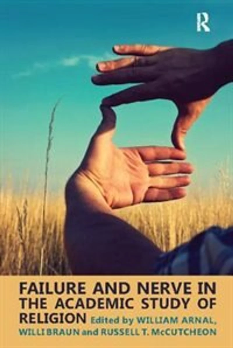 Failure and Nerve the Academic Study of Religion