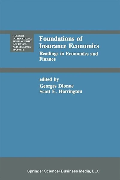 Foundations of Insurance Economics: Readings in Economics and Finance