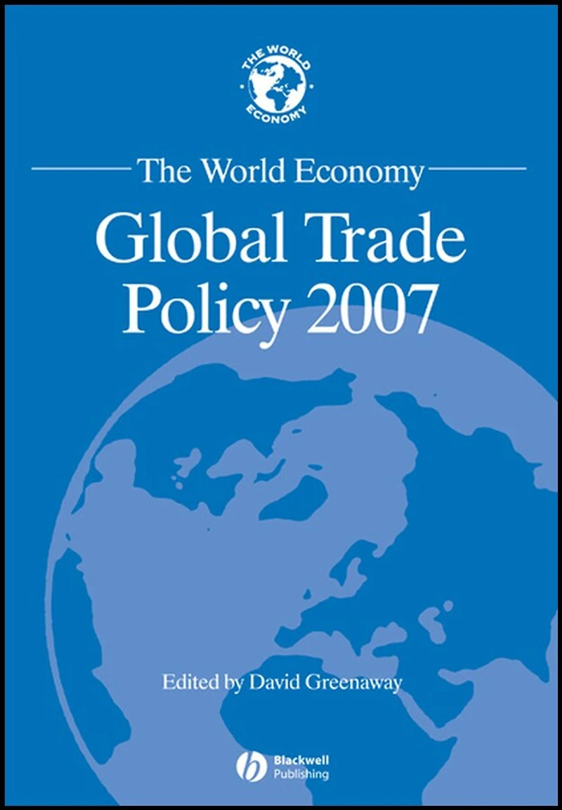 The World Economy: Global Trade Policy 2008