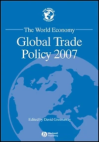 The World Economy: Global Trade Policy 2008