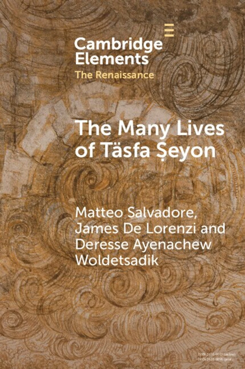 The Many Lives of Täsfa Ṣeyon: An Ethiopian Intellectual Early Modern Rome