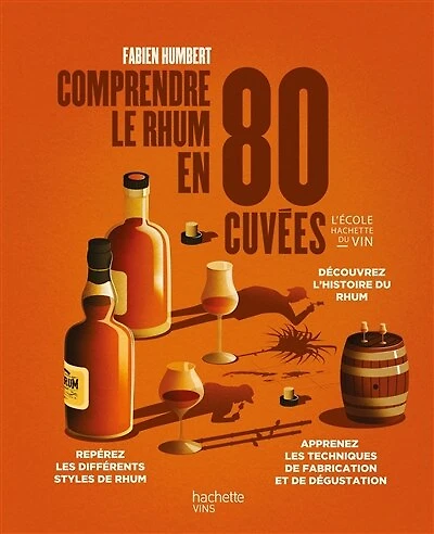 Comprendre le rhum en 80 cuvées