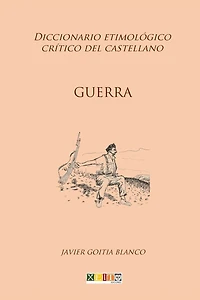 Guerra: Diccionario etimológico crítico del Castellano