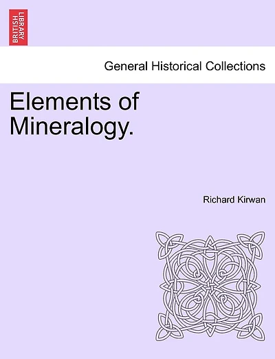 Elements Of Mineralogy.