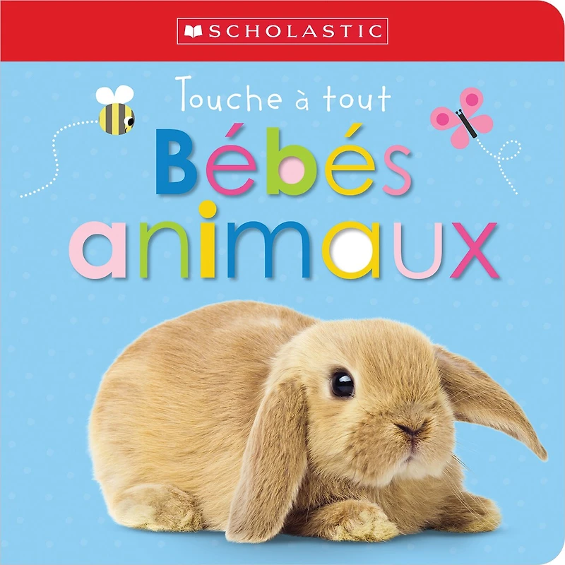 Apprendre avec Scholastic : Touche à tout : Bébés animaux