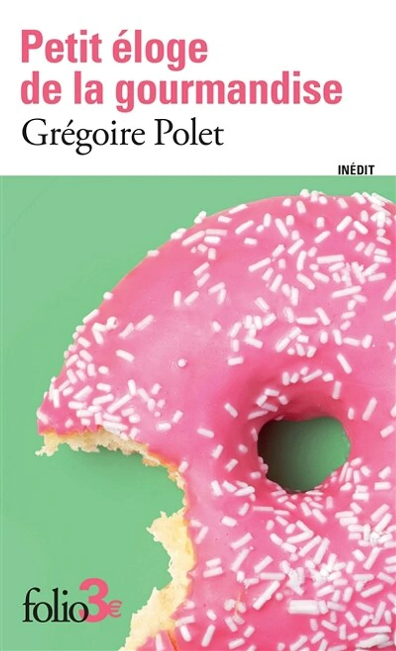 PETIT ÉLOGE DE LA GOURMANDISE
