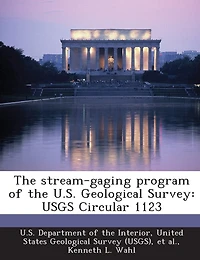 The Stream-gaging Program Of The U.s. Geological Survey: Usgs Circular 1123