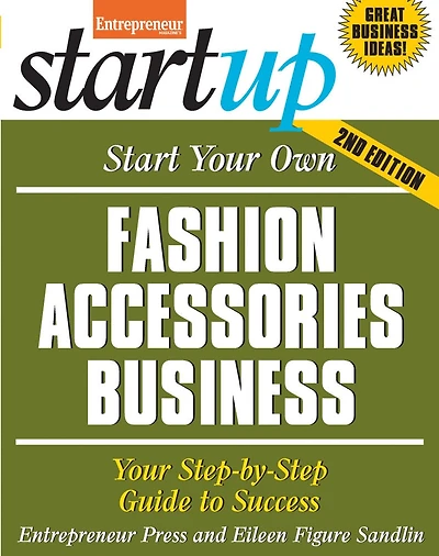Start Your Own Fashion Accessories Business: Your Step-by-step Guide To Success