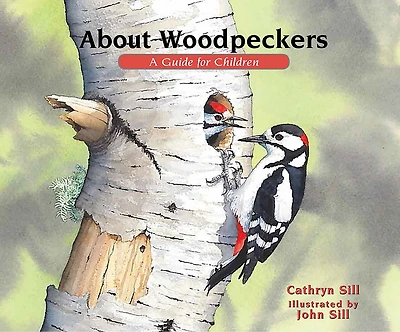 About Woodpeckers: A Guide for Children (Educational Science Book for STEM Learning)