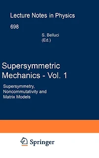 Supersymmetric Mechanics - Vol. 1: Supersymmetry, Noncommutativity and Matrix Models
