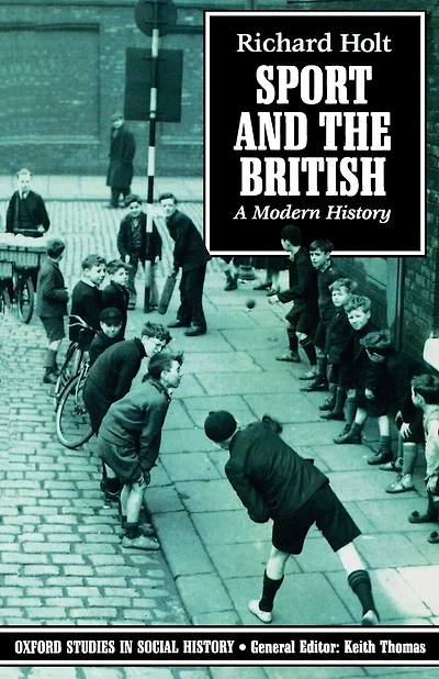 Sport and the British: A Modern History