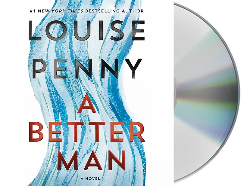 A Better Man: Chief Inspector Gamache Novel